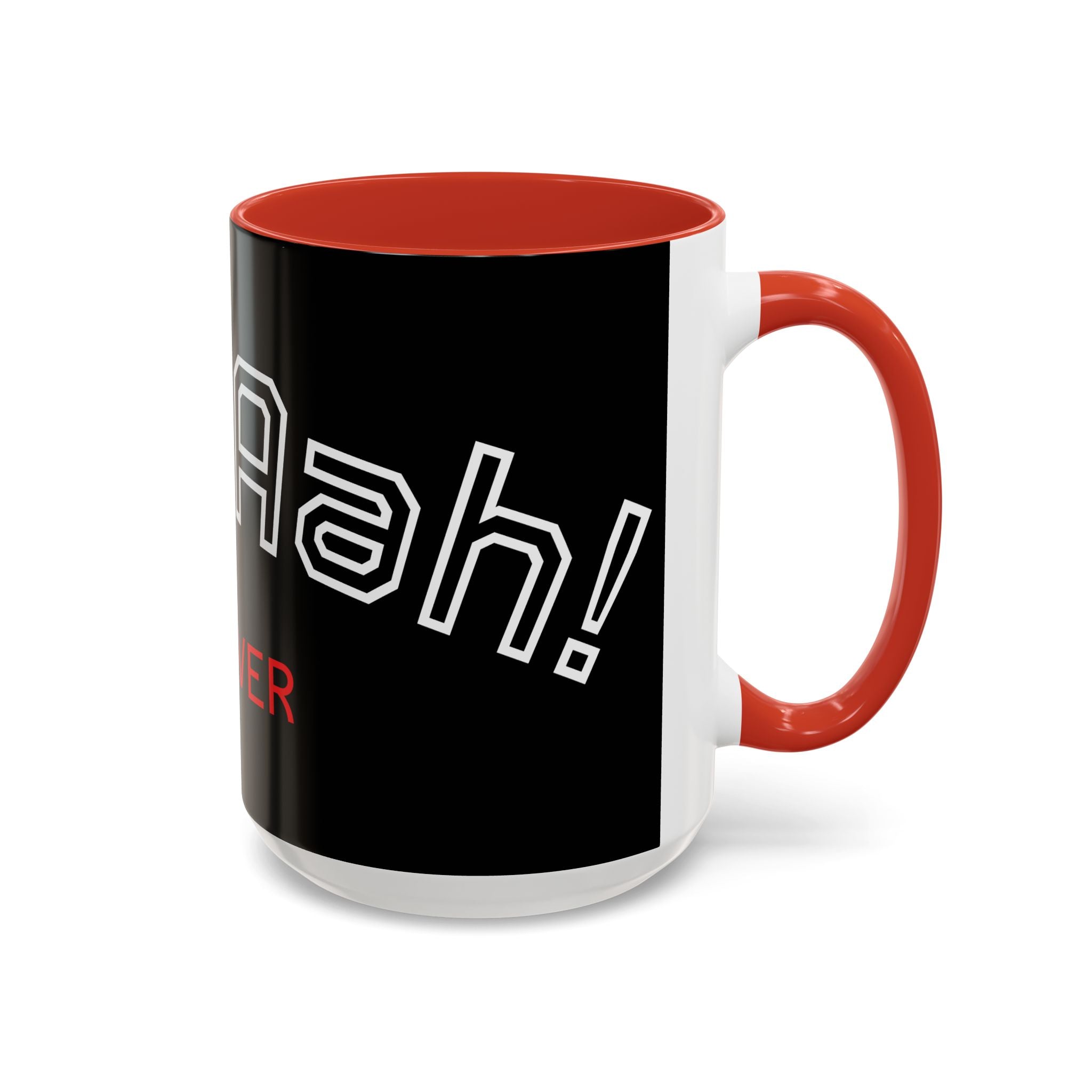 Black Accent Coffee Mug - "Aah! Forever" Design