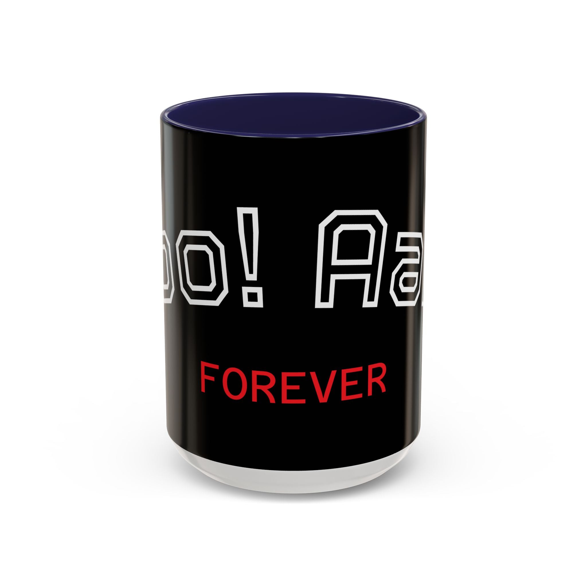 Black Accent Coffee Mug - "Aah! Forever" Design