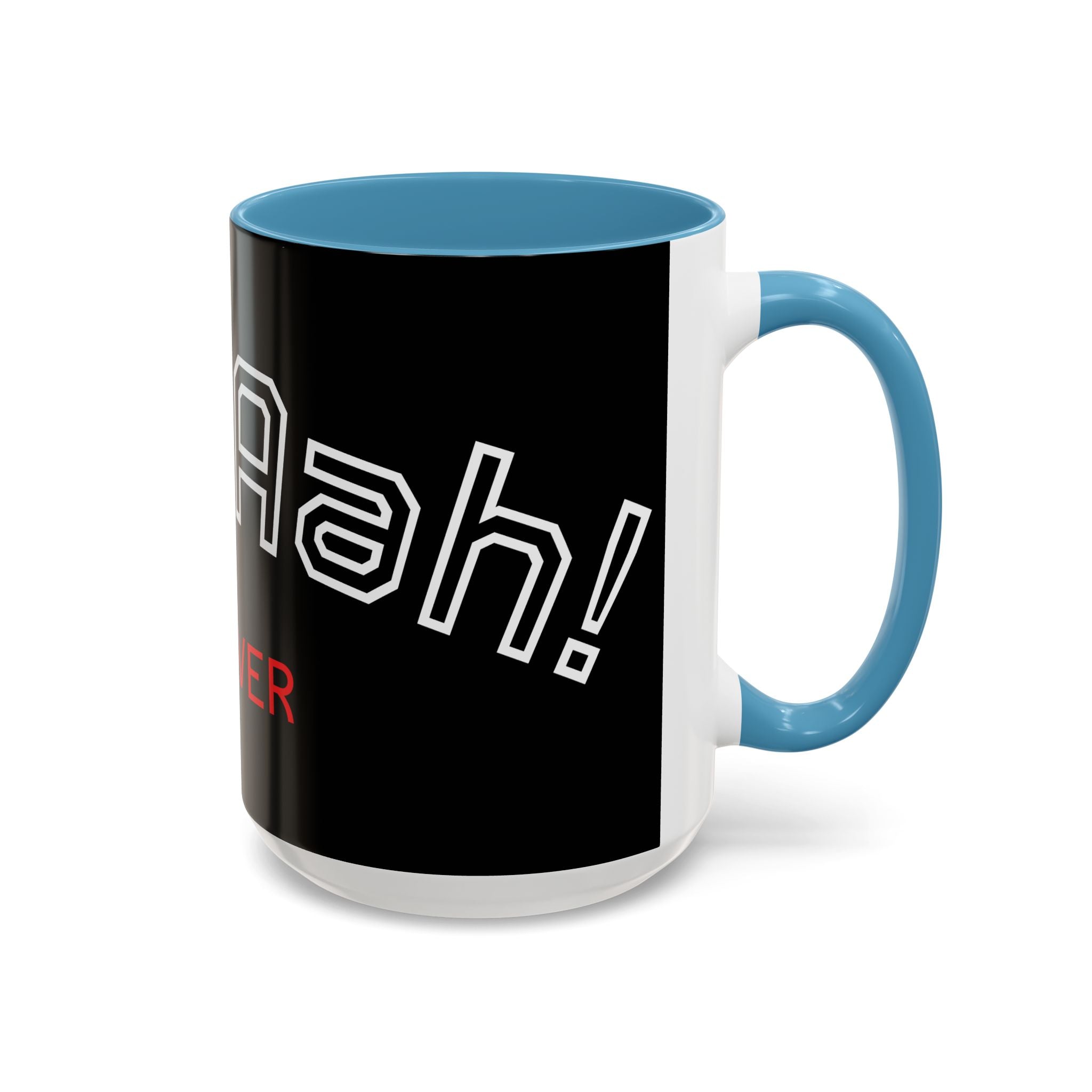 Black Accent Coffee Mug - "Aah! Forever" Design
