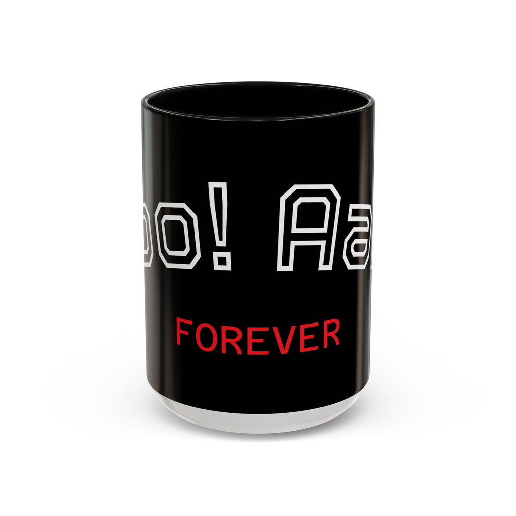 Black Accent Coffee Mug - "Aah! Forever" Design
